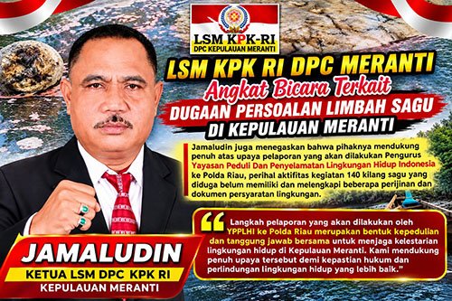 LSM KPK-RI DPC Meranti Dukung YPPLHI Laporkan Dugaan Pelanggaran Lingkungan 140 Kilang Sagu